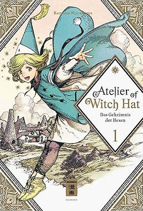 Atelier of Witch Hat 01: Das Geheimnis der Hexen Atelier of Witch Hat 01: Das Geheimnis der Hexen